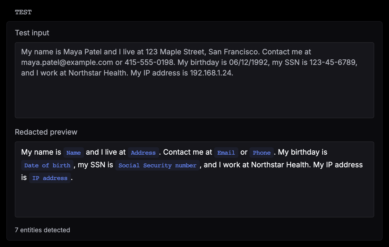 The Test panel with sample text in Test input and a Redacted preview that replaces the name, address, email, phone, date of birth, SSN, and IP address with labels. 7 entities detected